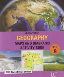 GEOGRAPHY MAPS AND DIAGRAMS (ACTIVITY BOOK) Std- 9 | Jeevandeep