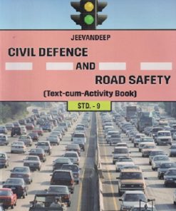 CIVIL DEFENCE AND ROAD SAFETY (TEXT CUM ACTIVITY BOOK) Std. 9 | Jeevandeep