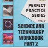 PERFECT PRACTICE SERIES SCIENCE AND TECHNOLOGY WORKBOOK PART- 2 STD- 10 | JEEVANDEEP