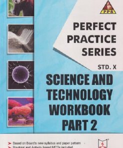 PERFECT PRACTICE SERIES SCIENCE AND TECHNOLOGY WORKBOOK PART- 2 STD- 10 | JEEVANDEEP