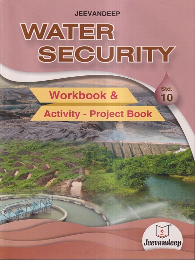 water-security-workbook-activity-project-book-std-10-jeevandeep