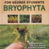 BOTANY FOR DEGREE STUDENTS (BRYOPHYTA) | B.R. VASHISHTA, DR. A. K. SINHA, DR. ADARSH KUMAR | S.CHAND