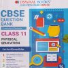 CBSE QUESTION BANK (CHAPTERWISE & TOPICWISE) SOLVED PAPERS 2024 EXAM CLASS- 11th PHYSICAL EDUCATION | OSWAAL BOOKS