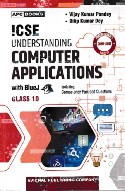 ICSE UNDERSTANDING COMPUTER APPLICATIONS With BlueJ For Class 10th