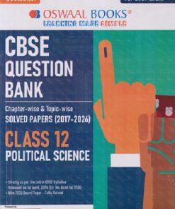 CBSE QUESTION BANK (CHAPTERWISE & TOPICWISE) SOLVED PAPERS (2017 - 2026) FOR 2027 EXAM CLASS- 12th POLITICAL SCIENCE | OSWAAL BOOKS