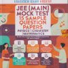 JEE (MAIN) MOCK TEST 15 SAMPLE QUESTION PAPERS (PHYSICS, CHEMISTRY, MATHEMATICS) 2023 | OSWAAL BOOKS