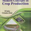MODERN CONCEPTS IN CROP PRODUCTION | SR REDDY, B. SAHADEVA REDDY | KALYANI PUBLISHERS