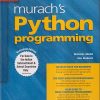 MURACH'S PYTHON PROGRAMMING | MICHAEL URBAN, JOEL MURACH | Shroff Publishers And Distributors (SPD)
