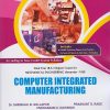 COMPUTER INTEGRATED MANUFACTURING (Final Year (B.E.) Degree Course In Mechanical Engineering Semester – 8 SPPU)
