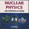 NUCLEAR PHYSICS (AN INTRODUCTION) | S.B. PATEL | New Age