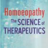 HOMOEOPATHY THE SCIENCE OF THERAPEUTICS | C. DUNHAM | B. JAIN