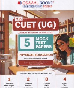 NTA CUET (UG) (COMMON UNIVERSITY ENTRANCE TEST) 5 MOCK TEST PAPERS 2025 PHYSICAL EDUCATION | OSWAAL BOOKS