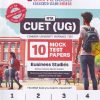 NTA CUET (UG) (COMMON UNIVERSITY ENTRANCE TEST) 10 MOCK TEST PAPERS 2025 BUSINESS STUDIES | OSWAAL BOOKS