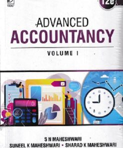 ADVANCED ACCOUNTING VOL. I | S.N. MAHESHWARI, SHARAD K. MAHESHWARI, SUNEEL K. MAHESHWARI | VIKAS PUBLISHING