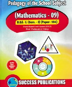 PEDAGOGY OF THE SCHOOL SUBJECT (MATHEMATICS) [09] (B.ED.- I SEM 1 PAPER- 104) | PROF. PADMADEVI VIDAP | SUCCESS