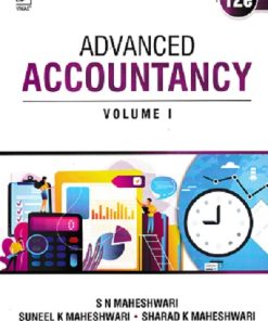 ADVANCED ACCOUNTING VOL. I | S.N. MAHESHWARI, SHARAD K. MAHESHWARI, SUNEEL K. MAHESHWARI | VIKAS PUBLISHING