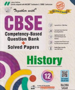 TOGETHER WITH CBSE QUESTION BANK (STUDY MATERIAL) CLASS 12 HISTORY | DOLLY HARYAL | Rachna Sagar Publications