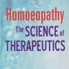 HOMOEOPATHY THE SCIENCE OF THERAPEUTICS | C. DUNHAM | B. JAIN