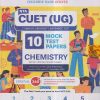NTA CUET (UG) (COMMON UNIVERSITY ENTRANCE TEST) 10 MOCK TEST PAPERS 2023 CHEMISTRY | OSWAAL BOOKS