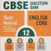 TOGETHER WITH CBSE QUESTION BANK (STUDY MATERIAL) CLASS 12 ENGLISH CORE | DR. MEENAKSHI GUPTA | Rachna Sagar Publications