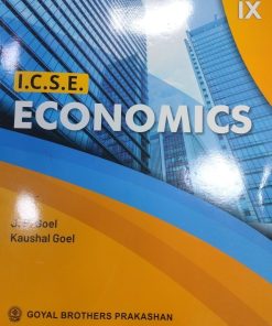 ICSE ECONOMICS Class 9th | J.P. GOEL, KAUSHAL GOEL | GOYAL