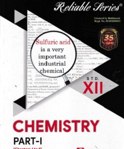 Reliable Series CHEMISTRY PART- I (CHAPTERS 1 to 8) Std. 12th | Reliable Publications