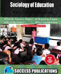 SOCIOLOGY OF EDUCATION M.Ed.- I (SEM- II) PAPER- 202 | DR SUSHMA S TIRHEKAR | SUCCESS
