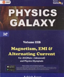 PHYSICS GALAXY VOL- IIIB (MAGNETISM, EMI & ALTERNATING CURRENT) (JEE MAIN + ADVANCED) | ASHISH ARORA | G. K. Publications