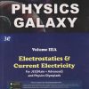 PHYSICS GALAXY VOL- IIIA (ELECTROSTATICS & CURRENT ELECTRICITY) (FOR JEE MAIN + ADVANCED) | ASHISH ARORA | G. K. Publications