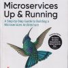OREILLY MICROSERVICES UP & RUNNING | RONNIE MITRA, IRAKLI NADAREISHVILI | Shroff Publishers And Distributors (SPD)