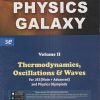 PHYSICS GALAXY VOL- II (THERMODYNAMICS, OSCILLATIONS & WAVES) (JEE MAIN + ADVANCED) | ASHISH ARORA | G. K. Publications