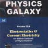PHYSICS GALAXY VOL- IIIA (ELECTROSTATICS & CURRENT ELECTRICITY) (JEE MAIN + ADVANCED) | ASHISH ARORA | G. K. Publications