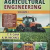 PRINCIPLES OF AGRICULTURAL ENGINEERING VOL.- I | T.P. OJHA, A.M. MICHAEL | Jain Brothers