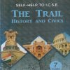 SELF HELP TO ICSE THE TRAIL HISTORY AND CIVICS Class 7th | PREETI J. SIDHU, R. KAUR | Arun Deep