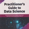 PRACTITIONERs GUIDE TO DATA SCIENCE | NASIR ALI MIRZA | BPB