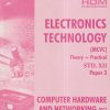 ELECTRONICS TECHNOLOGY (MCVC) Theory + Practical Paper- 3 Std. XII / Std. 12 (COMPUTER HARDWARE AND NETWORKING- EC) | HDM Publication