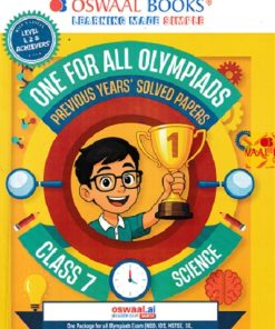 ONE FOR ALL OLYMPIADS (PREVIOUS YEARs SOLVED PAPERS) SCIENCE Class 7 | OSWAAL BOOKS