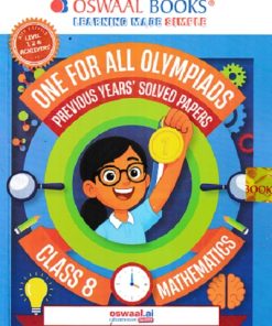 ONE FOR ALL OLYMPIADS (PREVIOUS YEARs SOLVED PAPERS) MATHEMATICS Class 8 | OSWAAL BOOKS
