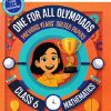 ONE FOR ALL OLYMPIADS (PREVIOUS YEARs SOLVED PAPERS) MATHEMATICS Class 6 | OSWAAL BOOKS