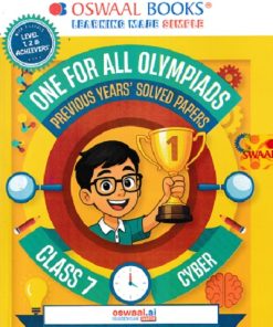 ONE FOR ALL OLYMPIADS (PREVIOUS YEARs SOLVED PAPERS) CYBER Class 7 | OSWAAL BOOKS