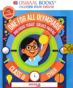 ONE FOR ALL OLYMPIADS (PREVIOUS YEARs SOLVED PAPERS) CYBER Class 8 | OSWAAL BOOKS