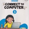 CONNECT TO COMPUTER Std. 3 | CHETANA PUBLICATIONS