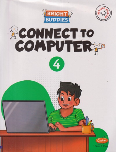 CONNECT TO COMPUTER Std. 4 | CHETANA PUBLICATIONS