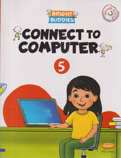 CONNECT TO COMPUTER Std. 5 | CHETANA PUBLICATIONS