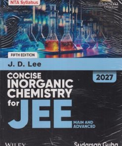 CONCISE INORGANIC CHEMISTRY For JEE (Main & Advanced) 2027 | SUDARSAN GUHA, J.D. LEE | Wiley