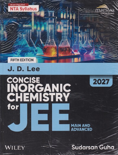 CONCISE INORGANIC CHEMISTRY For JEE (Main & Advanced) 2027 | SUDARSAN GUHA, J.D. LEE | Wiley