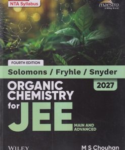 ORGANIC CHEMISTRY For JEE (Main & Advanced) 2027 | M.S. CHOUHAN, SOLOMONS, FRYHLE, SNYDER | Wiley
