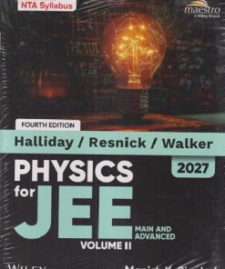 PHYSICS (Volume II) For JEE (Main & Advanced) 2027 | MANISH K. SINGHAL, HALLIDAY, RESNICK, WALKER | Wiley