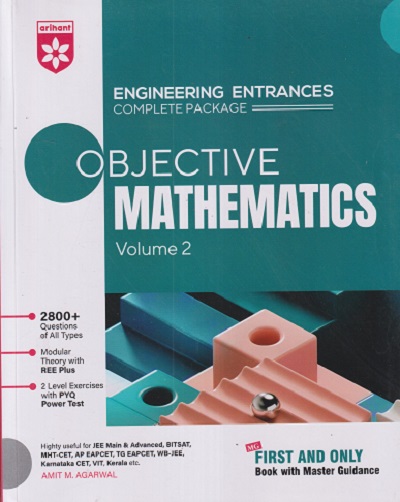 COMPLETE PACKAGE FOR ENGINEERING ENTRANCES OBJECTIVE MATHEMATICS Vol. 02 | AMIT M. AGARWAL | Arihant Publications