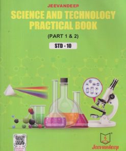 SCIENCE AND TECHNOLOGY Part 1 & 2 (PRACTICAL BOOK) Std- 10 | Jeevandeep